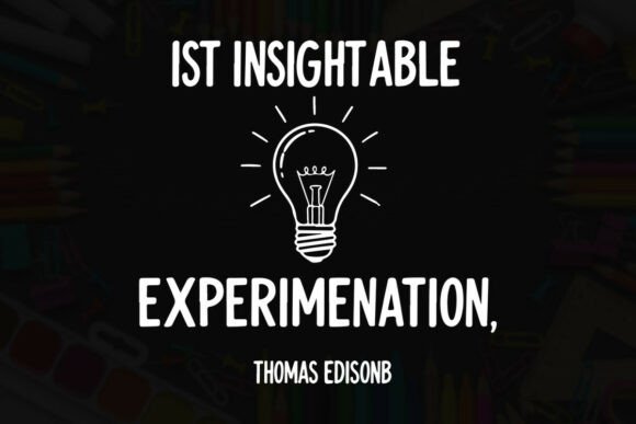Edison Quote: A Bold and Heartfelt Design