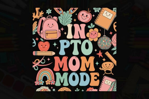 In PTO Mom Mode Tutor Typography Design