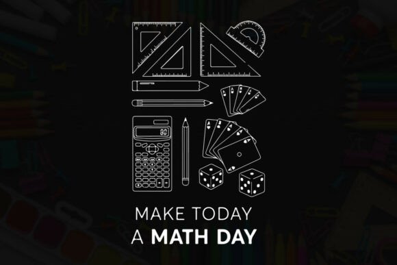 Make Today a Math Day: A Bold Typography Design