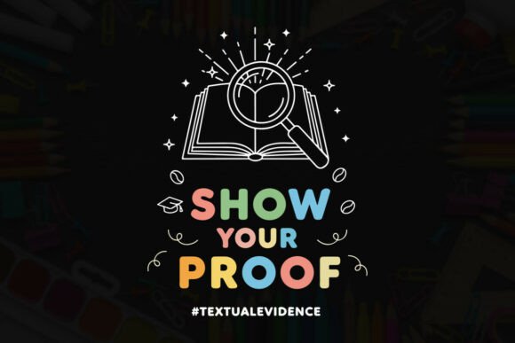 Show Your Proof Textual Evidence Design