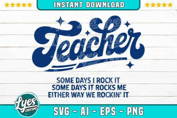 Teacher Some Days I Rock It SVG: A Closer Look