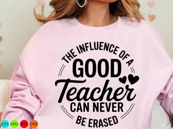 The Influence of a Good Teacher Shirt
